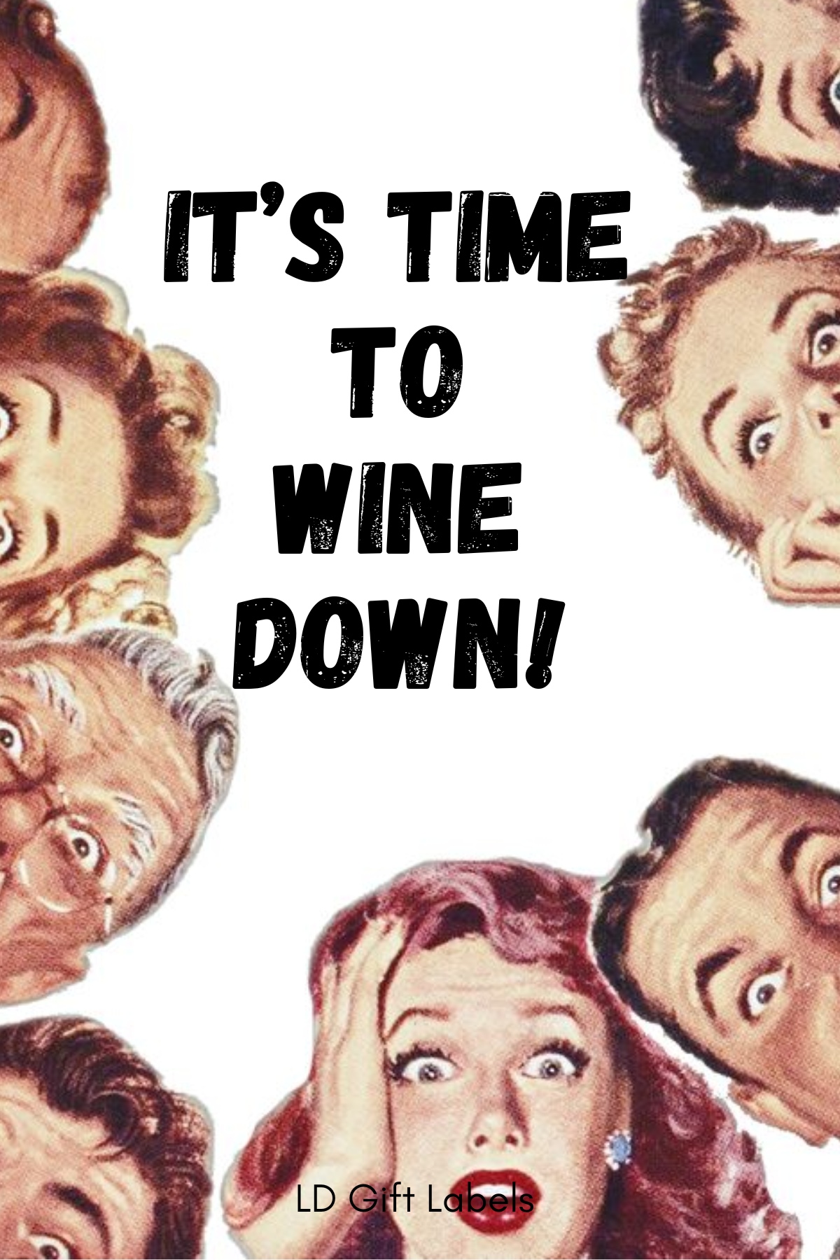 "It's Time to Wine Down" Wijnlabel ππ·