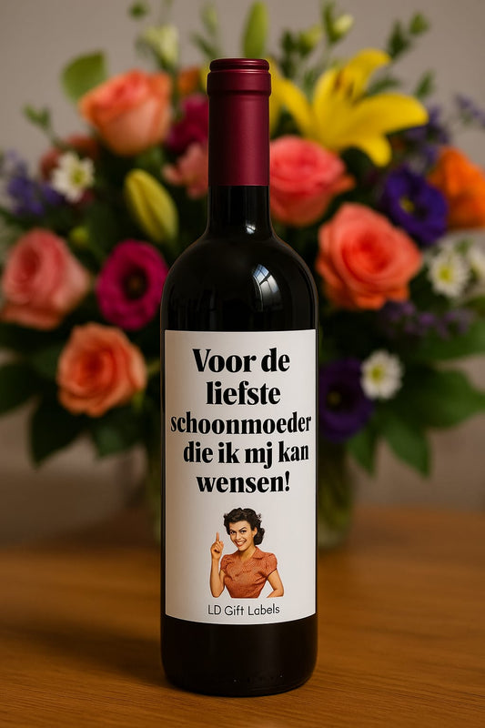 Voor de liefste schoonmoeder die ik mij kan wensen! - Wijnlabel 🍷💖