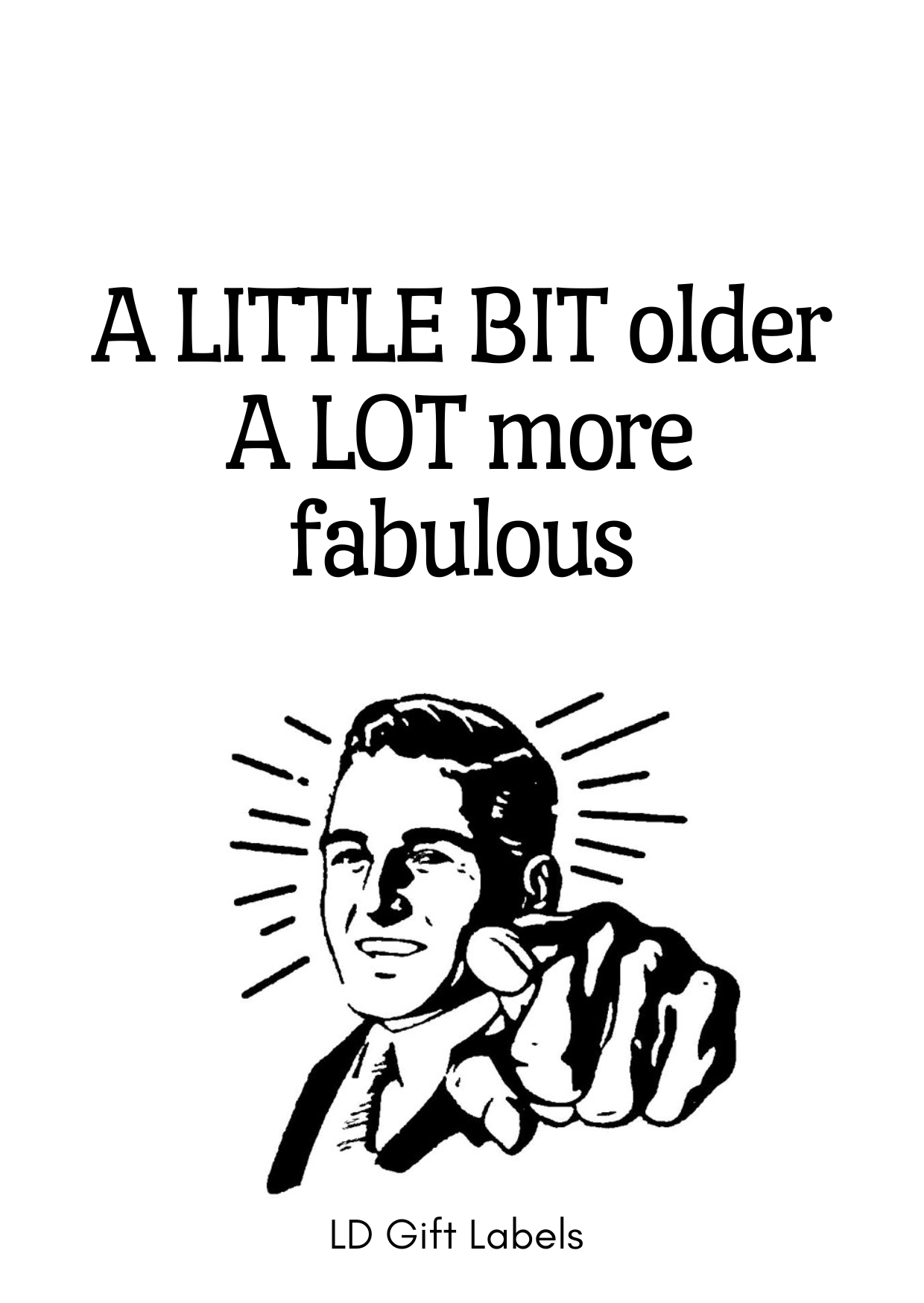 'A Little Bit Older, A Lot More Fabulous' Wijnlabel 🍷🎉